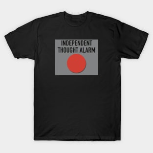 Independent Thought Alarm T-Shirt